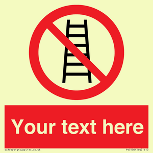 Custom No Ladders Sign